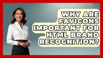 Why Are Favicons Important For HTML Brand Recognition? - Simple HTML Studio