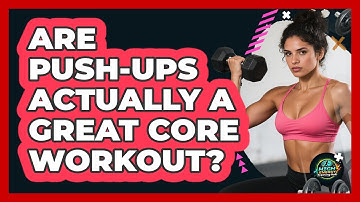 Are **push-ups** Actually A Great Core Workout? - High Energy Training Hub