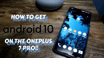 How To Get OFFICIAL Android 10 On The OnePlus 7 Pro!!