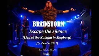 BRAINSTORM - Escape the silence (Live in Siegburg 2022, HD)