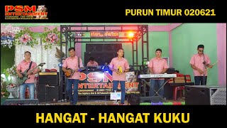 DANGDUT - HANGAT - HANGAT KUKU | OT PSM ENTERTAINMENT | DANGDUT ORIGINAL MUSIK PALEMBANG | PT 020621