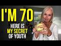 I'M 70 BUT i LOOK 35! Here is My secret of Youth