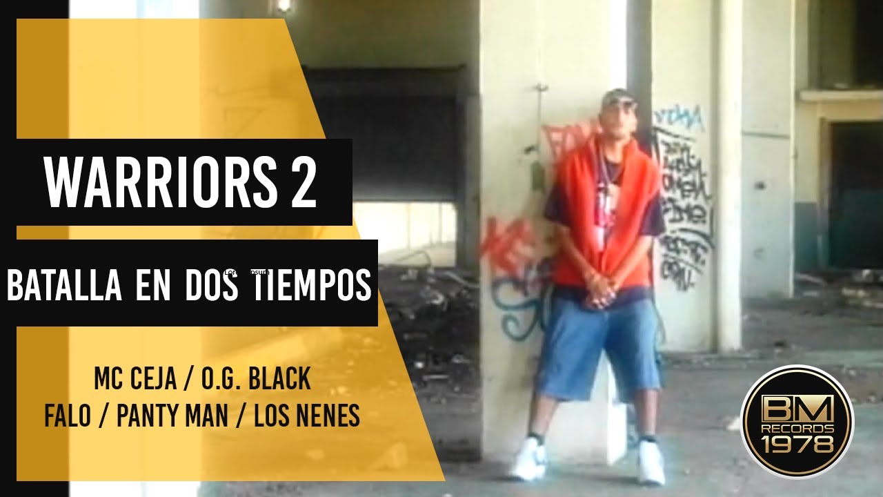Warriors Vol.  2 - MC Ceja | O.G. Black | Falo | Panty Man | Los Nene | (Video Oficial)