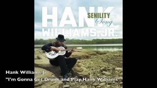 Hank Williams Jr. "I'm Gonna Get Drunk and Play hank Williams (feat. Brad Paisley) chords