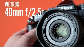 Viltrox 40mm f/2.5 for Nikon Z Mount - Initial Review