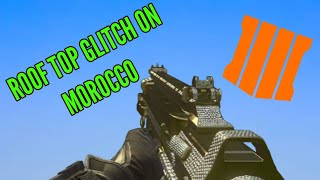 BO4 NEW ROOF TOP GLITCH ON MOROCCO