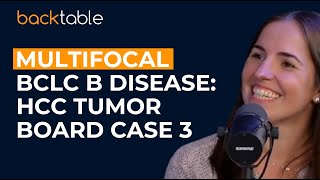 HCC Tumor Board Case 3: Multifocal BCLC B Disease