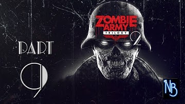 Zombie Army Trilogy 2 Walkthrough Part 9 No Commentary