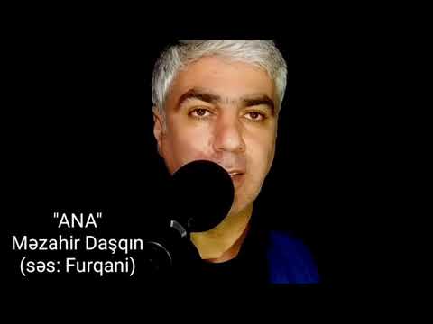 Ana - Məzahir Daşqın @KanalPoeziya səs: Furqani