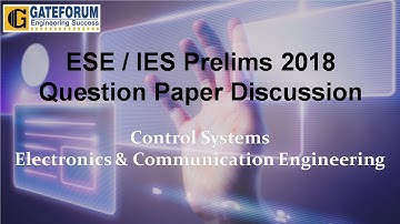 ESE / IES 2018 Prelims I Control Systems I Electronics & Communication Engineering I GATEFORUM