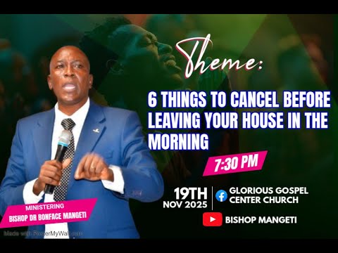 6 THINGS TO CANCEL BEFORE LEAVING YOUR HOUSE IN THE MORNING BY BISHOP MANGETI