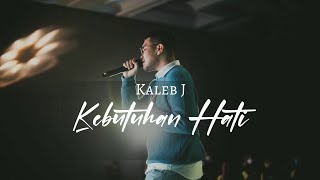 Kaleb J - Kebutuhan Hati | Lirik 1 Jam Full