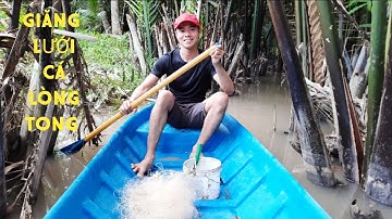 Giăng Lưới Cá Lòng Tong - Ký ức miền sông quê#9