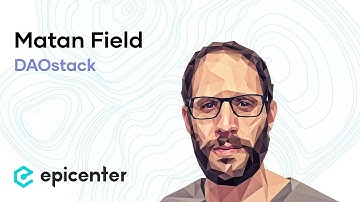 #237 Matan Field: DAOstack – An Operating System for Collective Intelligence
