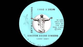 Kingdom Bound Singers - I Had A Dream [Skyway] 1976 Black Gospel 45