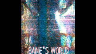 Bane's World - His Road chords