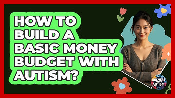 How To Build A Basic Money Budget With Autism?