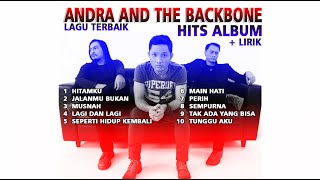 FULL ALBUM ANDRA AND THE BACKBONE HITS SONG - KOMPILASI LAGU TERBAIK