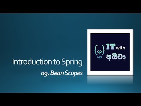 Spring සිංහලෙන් - 09 Bean Scopes