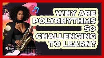 Why Are Polyrhythms So Challenging To Learn? - The Musician Encyclopedia