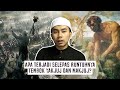 Apa Terjadi Selepas Runtuhnya Tembok Yakjuj dan Makjuj?