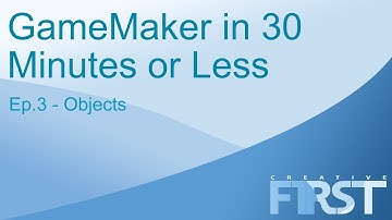 GameMaker in 30 Minutes or Less - #3 - Objects
