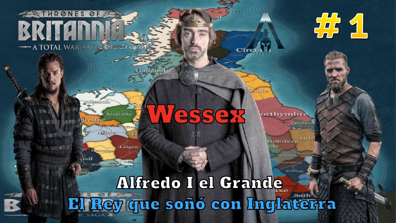 Total War TRONOS DE BRITANIA Campaña Wessex 1 ♔Alfredo el Grande El