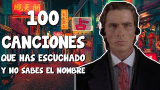 100 CANCIONES QUE HAS ESCUCHADO PERO NO SABES EL NOMBRE | 2023