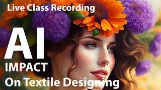 How AI impact on Textile Designing | Full Class Recording  | Textile Designing | Photoshop Tutorial