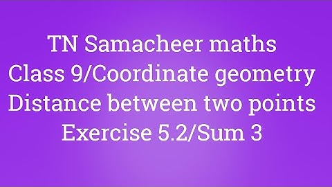 Sum 3 Exercise 5.2 Class 9 Coordinate geometry Tamilnadu Samacheer maths Nithyaganesh Maths
