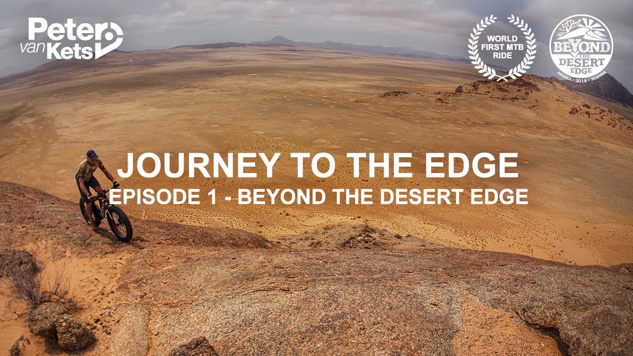 Ep.1 | Journey to the edge | Beyond the Desert Edge 2017 | Peter van Kets