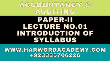 CSS-Accountancy & Auditing-Paper II- Introduction about Syllabus