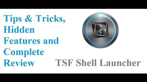 TSF Shell Launcher Tips and Tricks and Hidden Featuers Complete Review