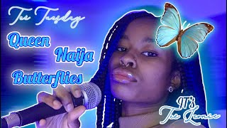 Queen Naija - Butterflies Official Audio Cover Its Teè Leonie