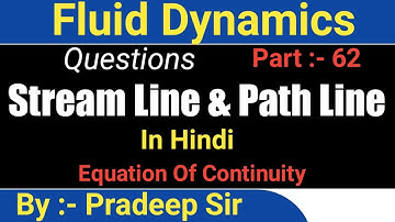 Equation Of Continuity | Questions Of Equation Of Continuity | Questions Of Streamline | Streamline