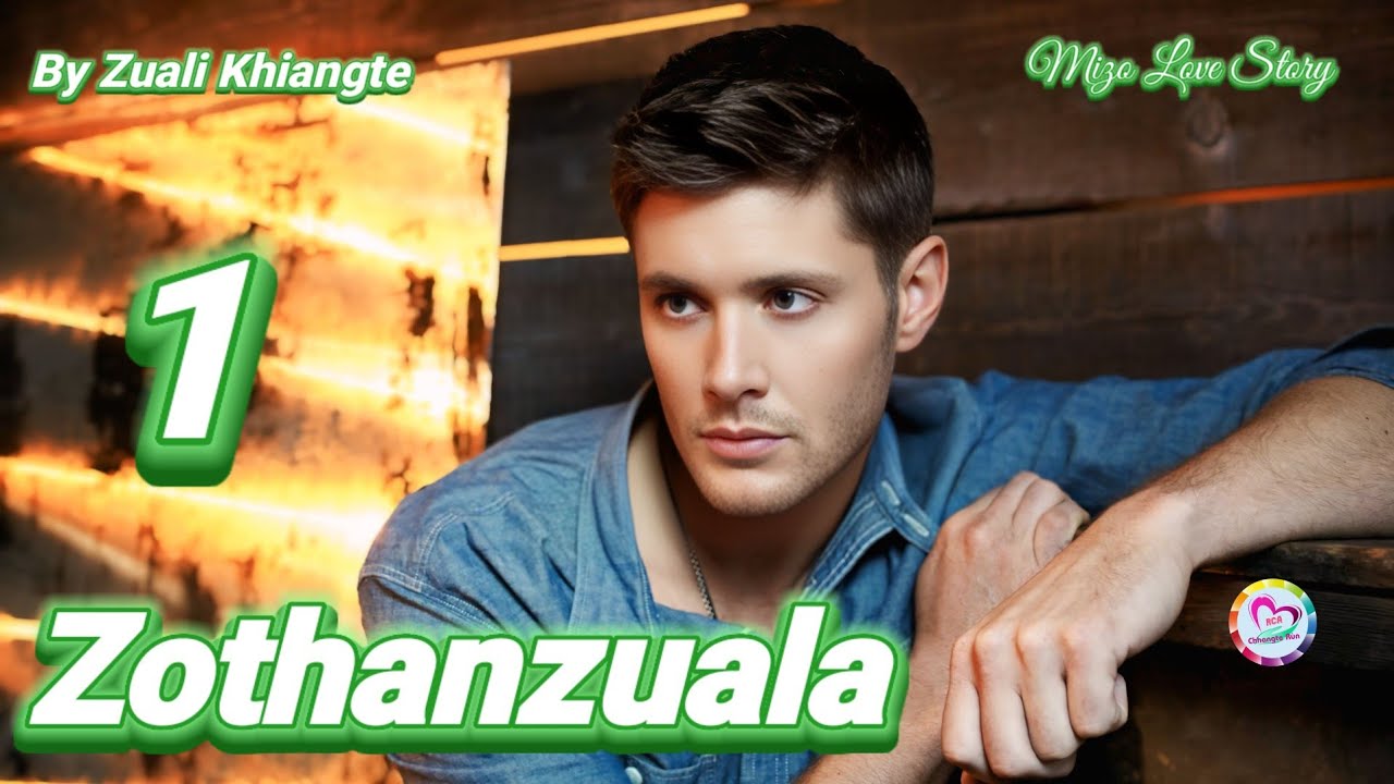 Zothanzuala - 1 (Mizo Love Story)