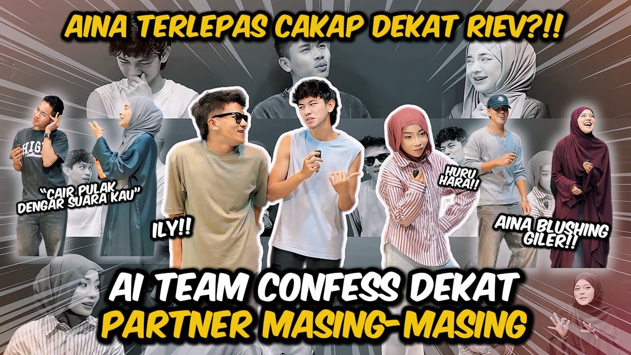 AI TEAM CONFESS DEKAT PATNER…AINA TERLEPAS CAKAP DEKAT RIEV…MIRA CAIR DENGAN DAUS
