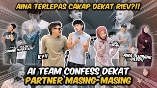 AI TEAM CONFESS DEKAT PATNER…AINA TERLEPAS CAKAP DEKAT RIEV…MIRA CAIR DENGAN DAUS
