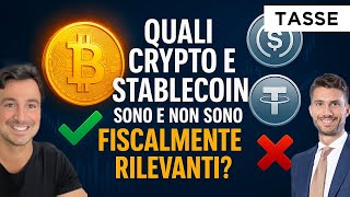 QUALI CRYPTO E STABLECOIN SONO E NON SONO FISCALMENTE RILEVANTI?