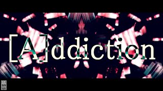 [A]ddiction Remix 歌ってみた【もぁくん】