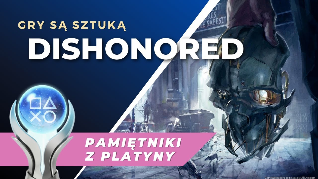 Jak to jest wbić platynę w Dishonored?