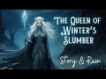 Fairytale with rain sounds  the queen of winters slumber  bedtime story for grown ups