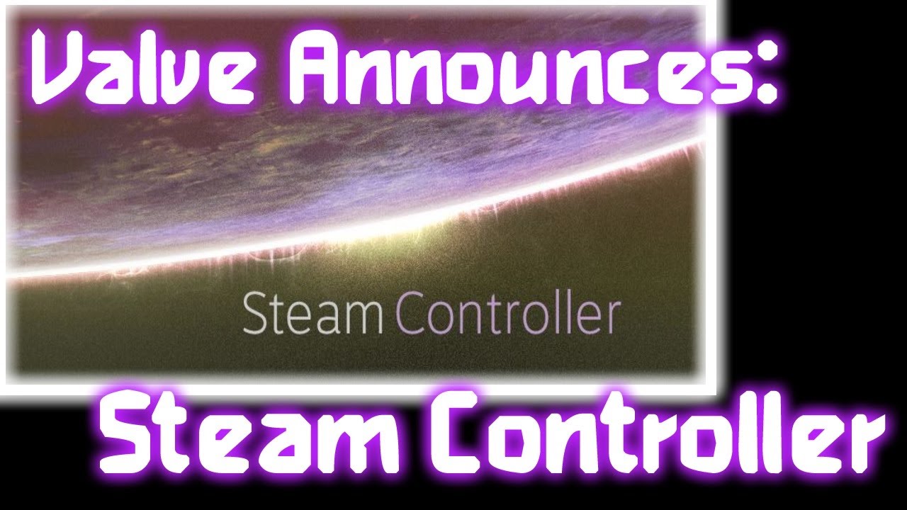 Steam Controller Valve Announcement 3 Today In Gaming News YouTube