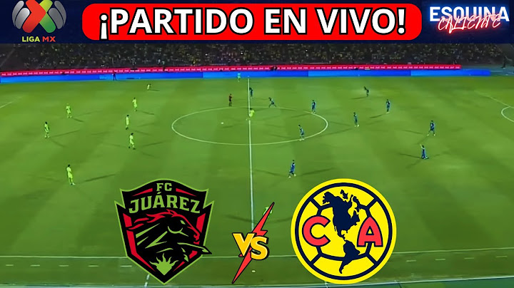 ⚽🔴FC JUÁREZ VS AMÉRICA EN VIVO ⚽JORNADA 1 APERTURA 2025 🏆 | LIGA MX