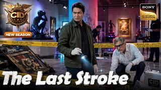 CID ने की एक Art Gallery की सख्त Investigation | CID | New Season | Full Episode