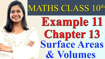 Example 11 Imp Question, Ch 13 Surface Areas & Volumes, Maths Class 10