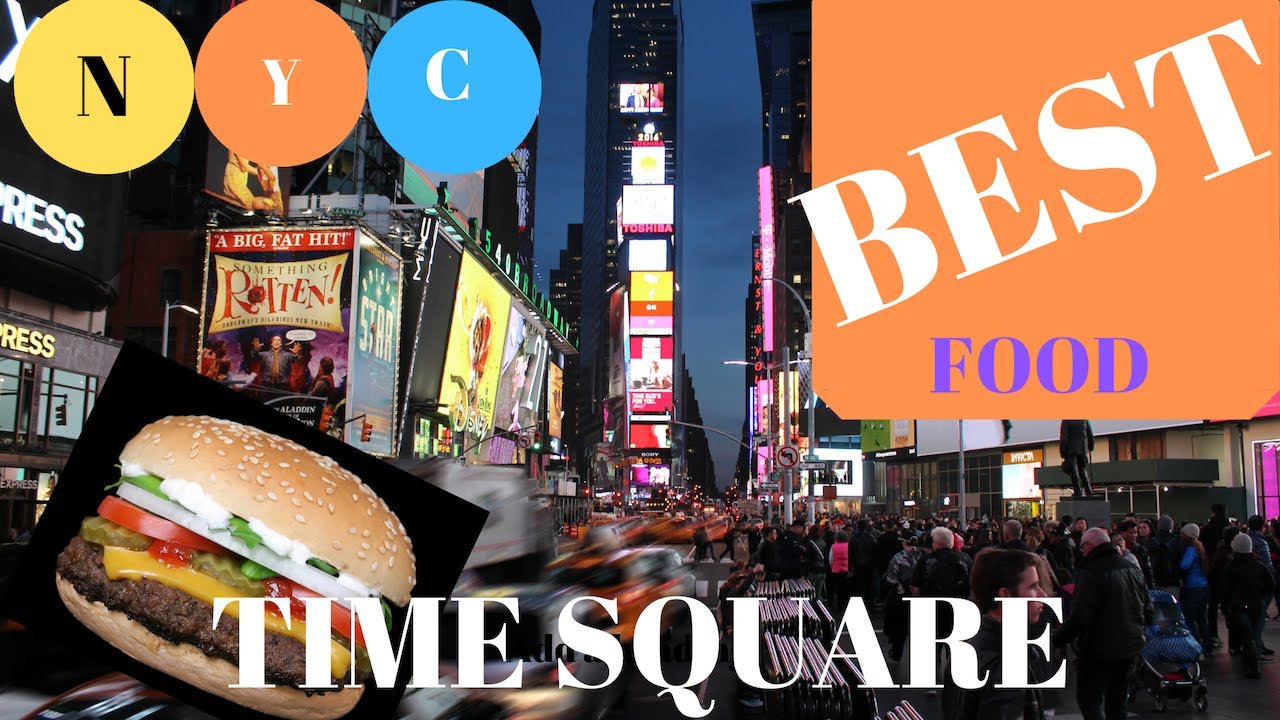 BEST PLACES TO EAT IN TIME SQUARE - YouTube