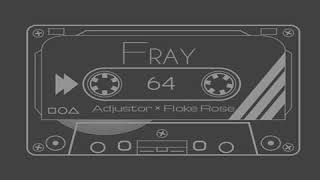 Fray - Adjustor \& Floke Rose