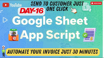 Day 16 | Google Apps Script Tutorial: Send Invoice to Customer with One Click || Automate Invoices