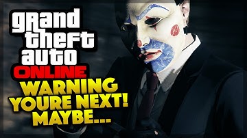 GTA 5 Online - WARNING! YOU MAY BE NEXT! (GTA 5 Gameplay)